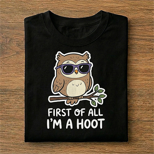 First of All I Am a Hoot Owl Kawaii Cute Pun T-Shirt