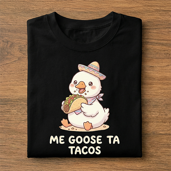 Me Goose Ta Tacos Cinco De Mayo T-Shirt