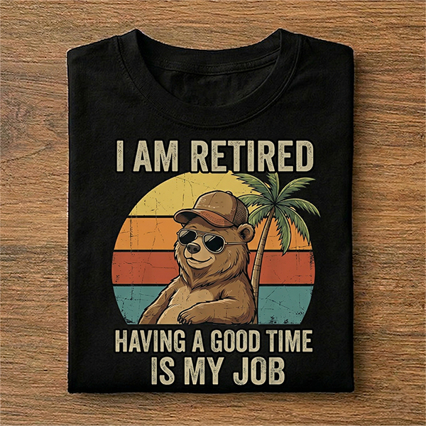 Vintage Retro Retired Having a Good Time Is My Job Papa Bear T-Shirt